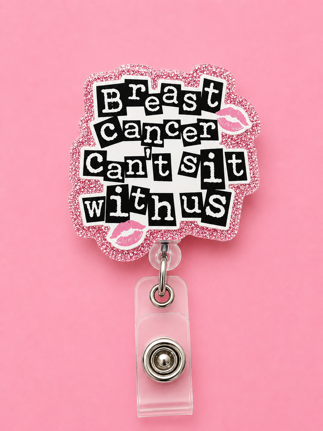 Breast Cancer Can't Sit with us Badge Reel