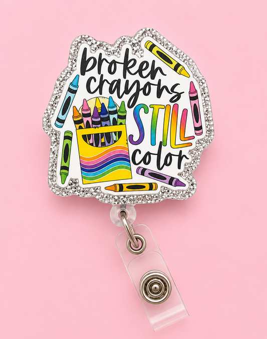Broken Crayons Still Color Badge Reel