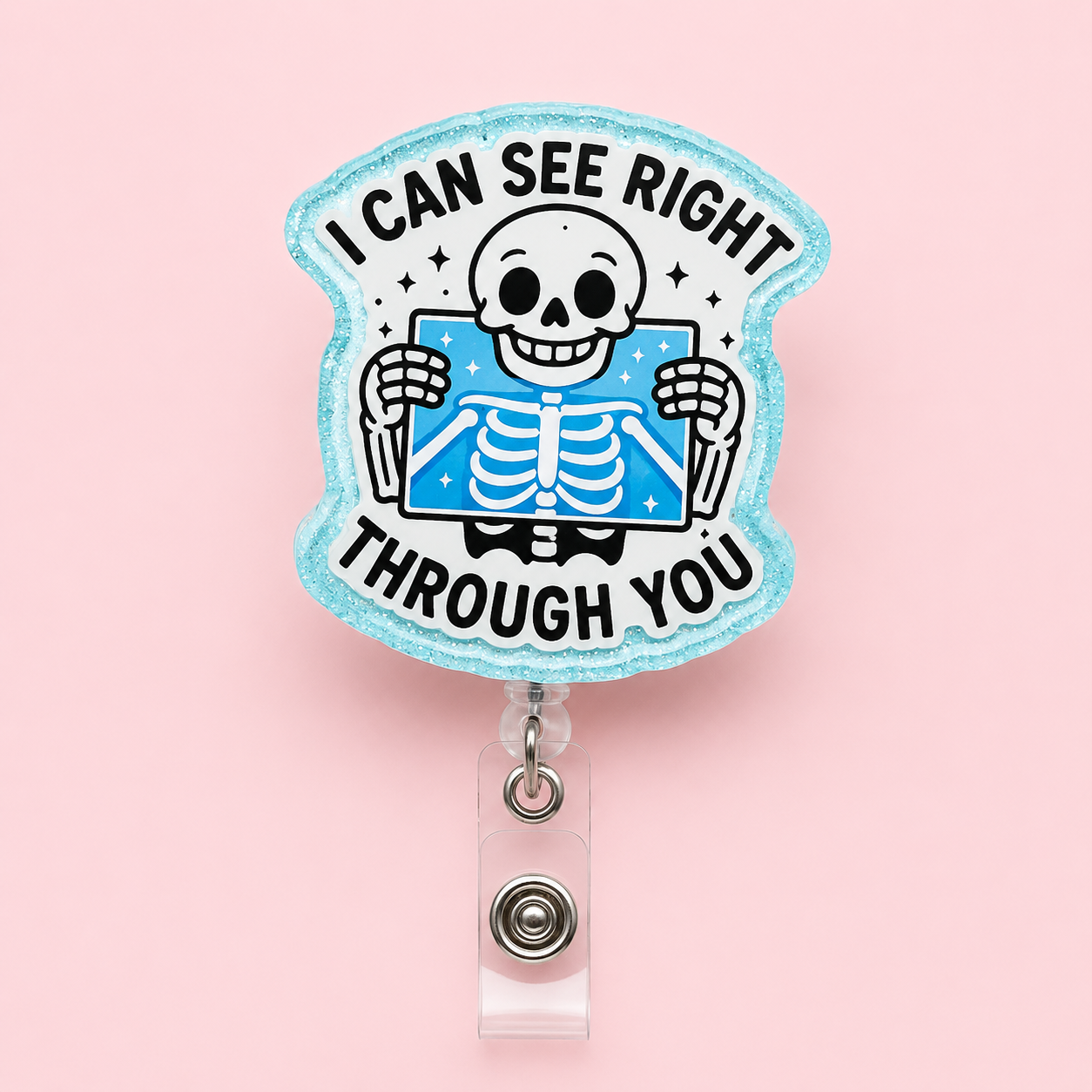I Can See Right Through You Badge Reel